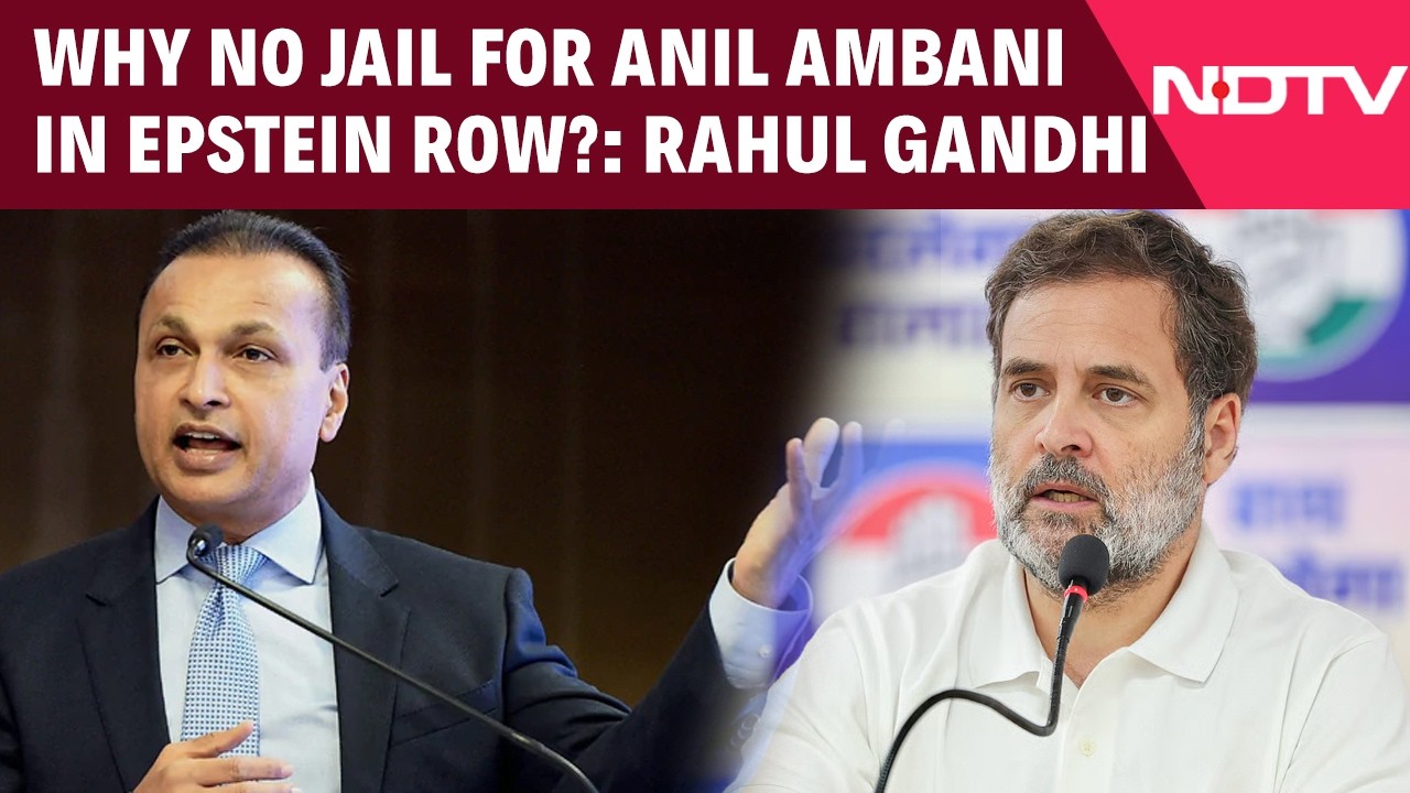 Rahul Gandhi Questions Why Anil Ambani Not Jailed Over 'Epstein Files' Mention