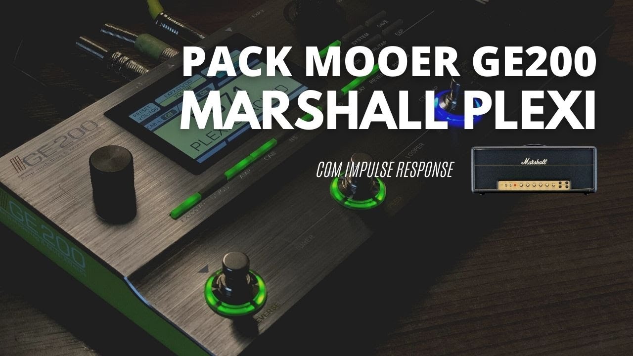 PACK MOOER GE200 // MARSHALL PLEXI // IMPULSE RESPONSE