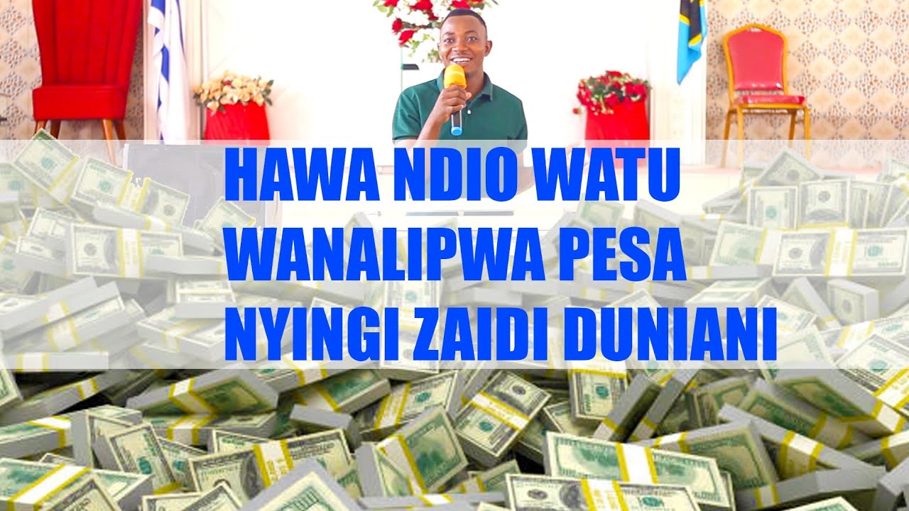 HAWA NDIO WANALIPWA PESA NYINGI ZAIDI DUNIANI