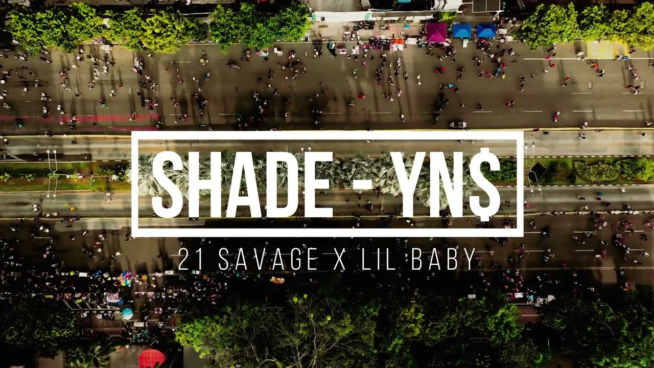 (FREE) 21 Savage x Lil Baby Type Beat I SHADE - YN$