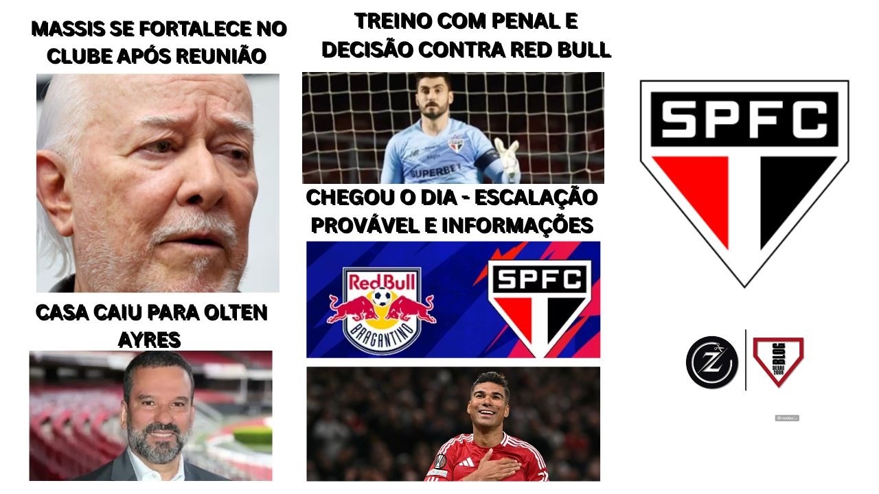 SPFC x RED BULL HOJE, MASSIS FORTALECIDO, OLTEN CASA CAIU, PENALTIS, BASTIDORES, CASEMIRO +