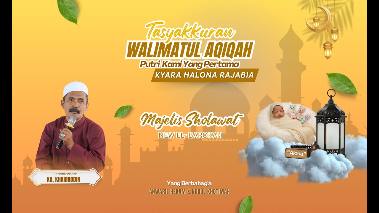 LIVE WALIMATUL AQIQAH ANANDA KYARA HALONA RAJABIYA || MAJLELIS SHOLAWAT NEW-ELBAROKAH