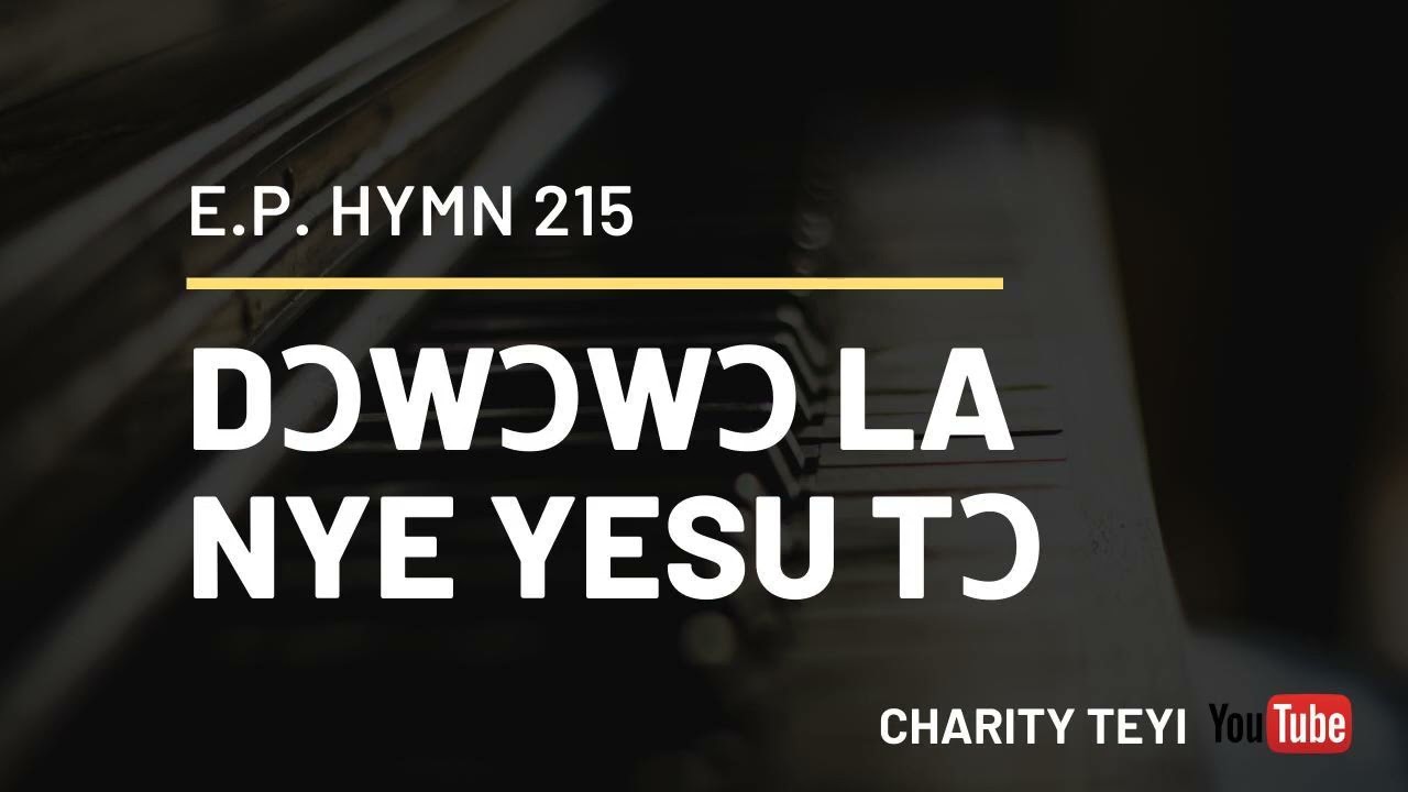 E.P.H 215 DƆWƆWƆ LA NYE YESU TƆ