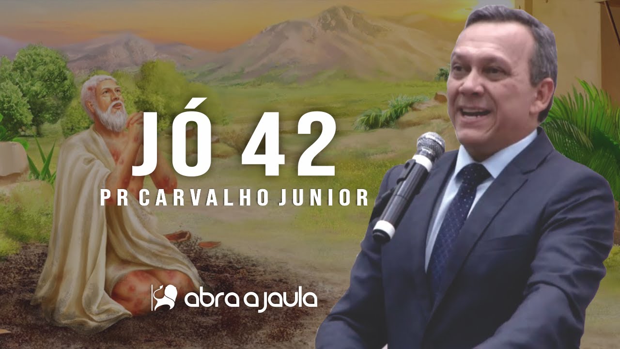 Pr Carvalho J&uacute;nior | J&oacute; 42 | Prega&ccedil;&atilde;o