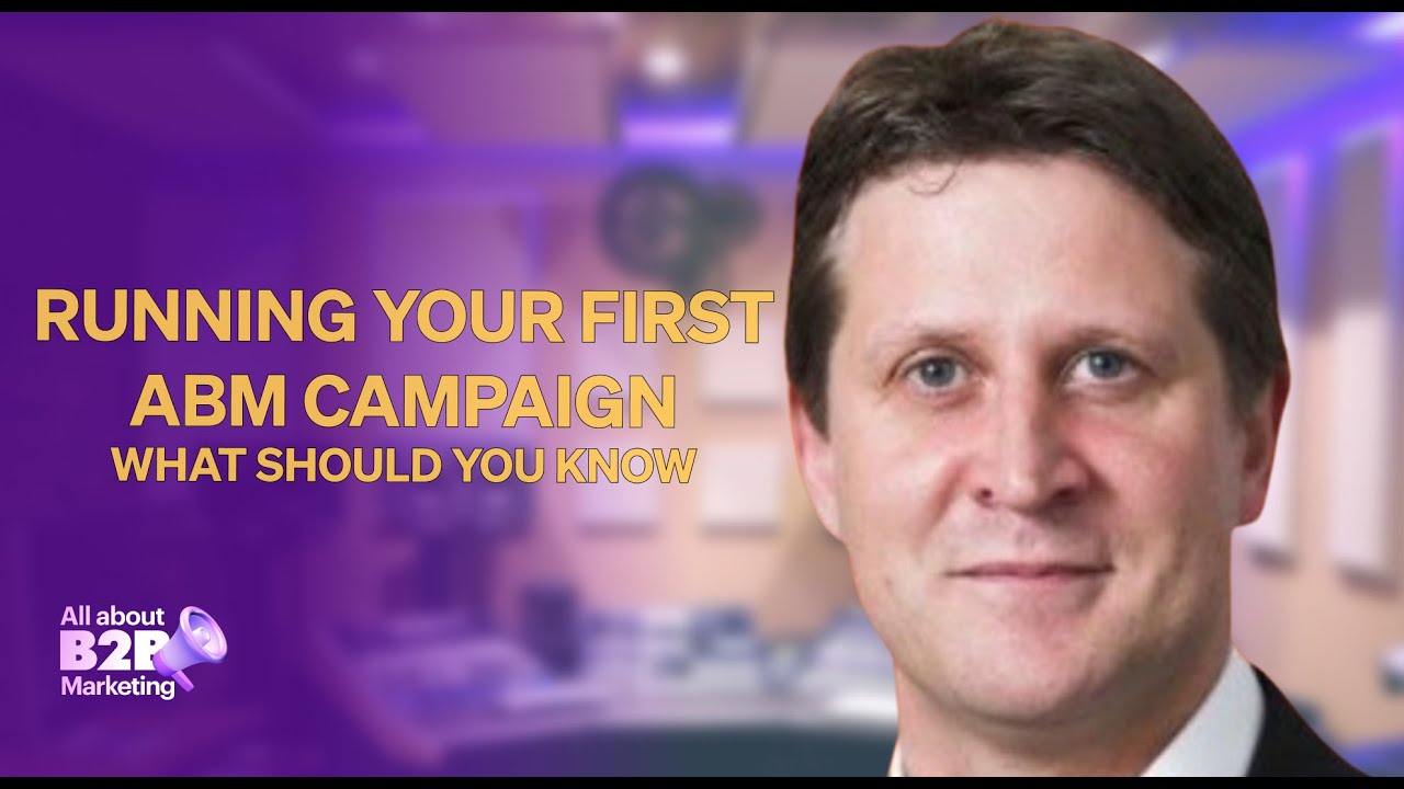 Ep 36: How to run your first ABM campaign Ft. Declan