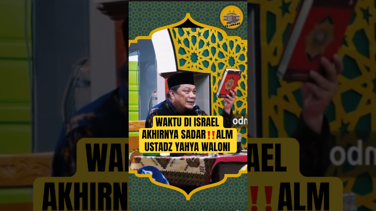 WAKTU DI ISR43L AKHIRNYA SADAR‼️ALM USTADZ YAHYA WALONI #kisahmualaf #ustadzyahyawaloni #masukislam