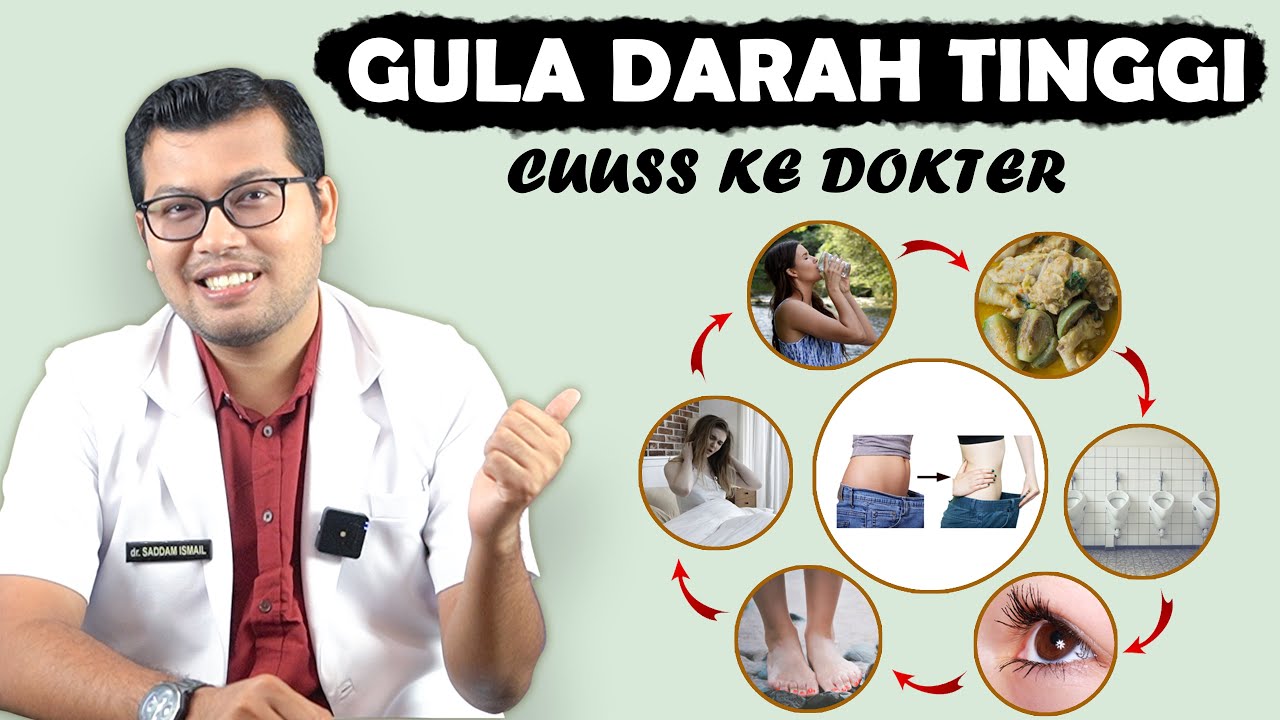 10 GEJALA ATAU TANDA GULA DARAH ANDA TINGGI - DOKTER SADDAM ISMAIL