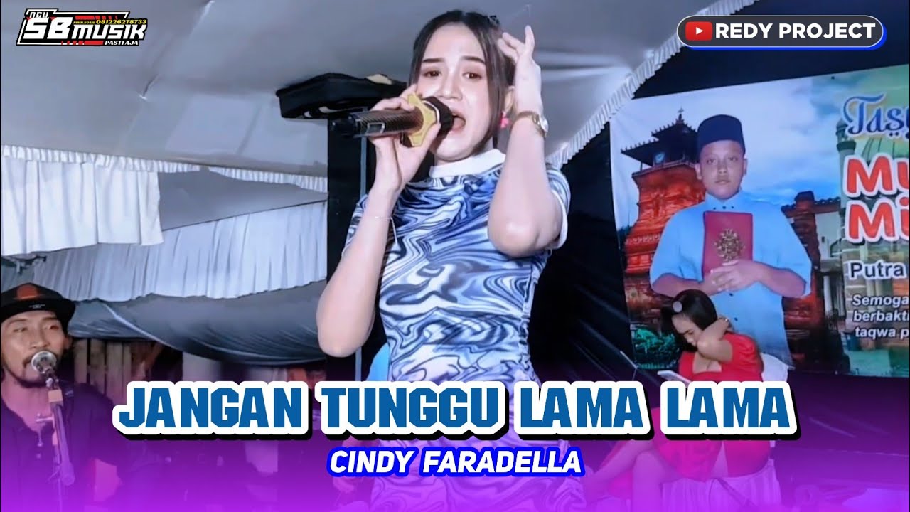 JANGAN TUNGGU LAMA LAMA - CINDY FARADELLA - NEW SB MUSIK - KHITAN MUHAMMAD MIRZA - KAJAR DAWE KUDUS