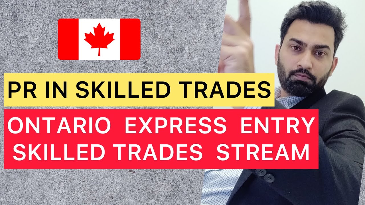 PR through ontario express entry skilled trades stream