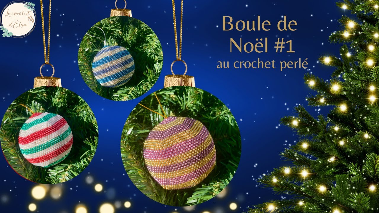 🎄Boule de Noel 1 au crochet perlé 🎄
