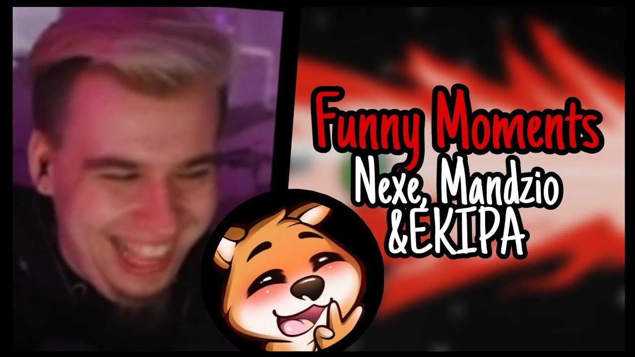 FUNNY MOMENTS Nexe,Mandzio&EKIPA