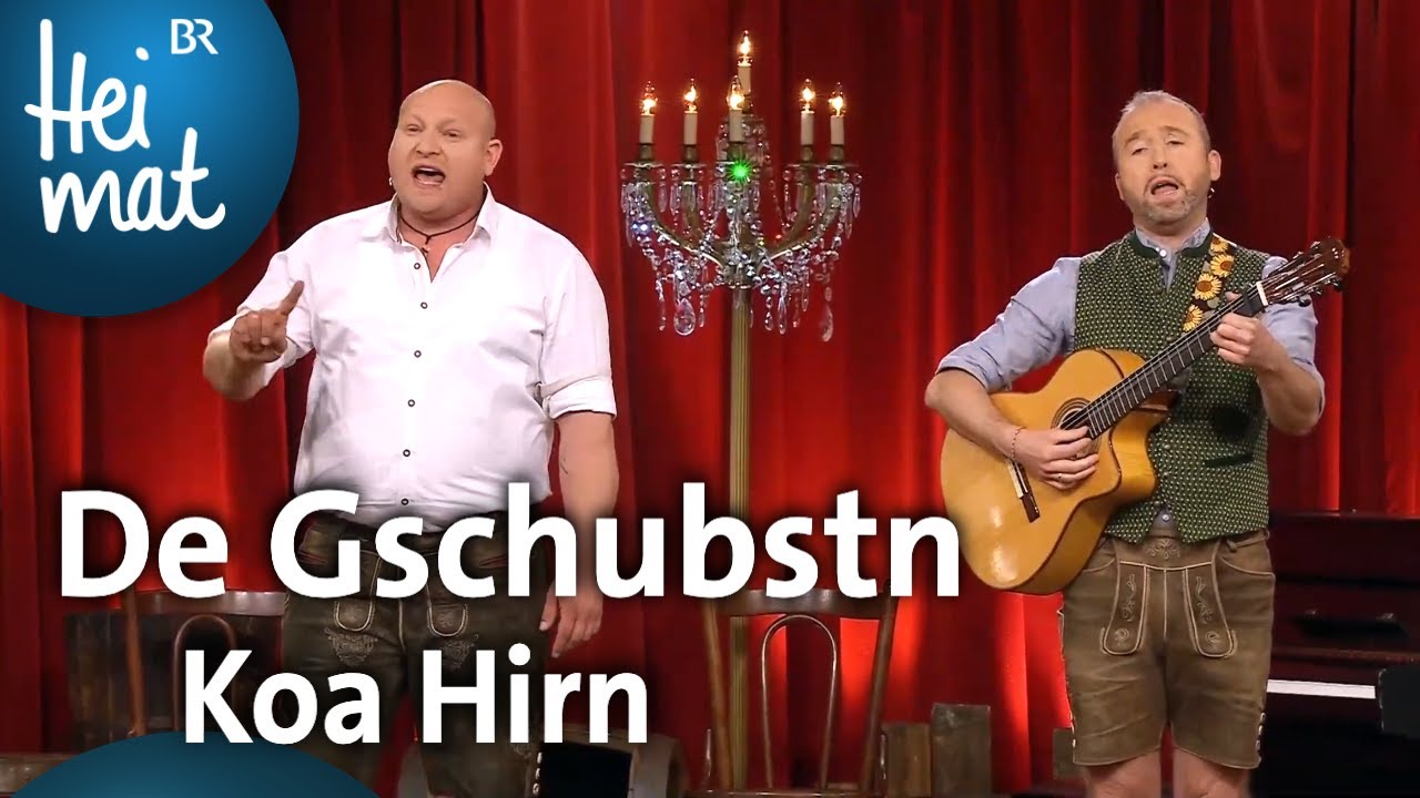 De Gschubstn: Koa Hirn | Brettl-Spitzen | BR Heimat - die beste Volksmusik