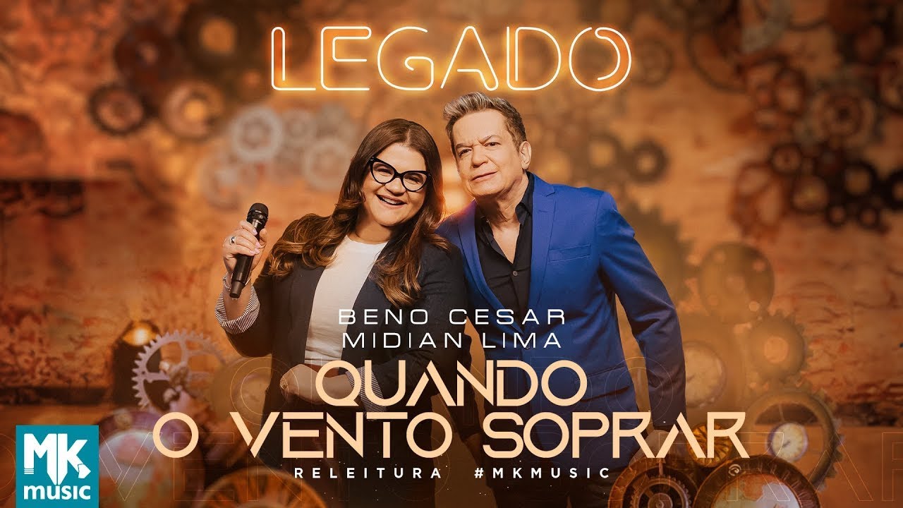 Beno Cesar e Midian Lima - Quando o Vento Soprar - (Legado) (Clipe Oficial MK Music)
