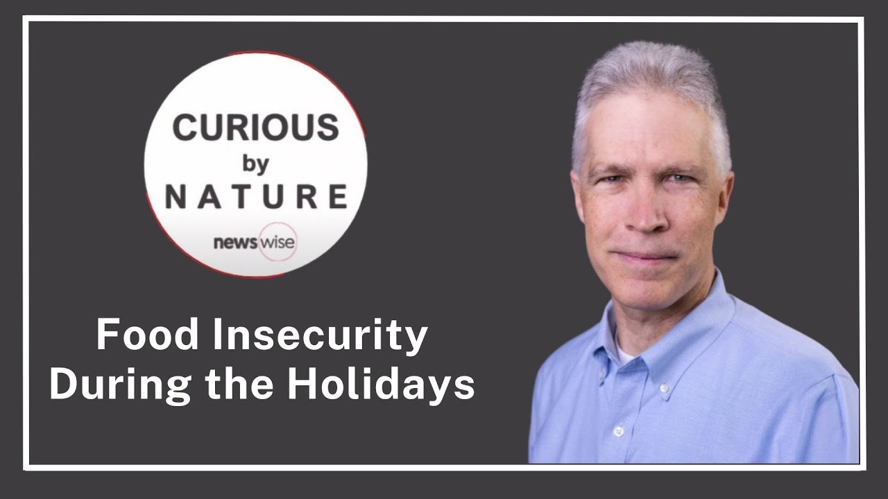 Food Insecurity During the Holidays | The Curious by Nature podcast with Professor Parke Wilde