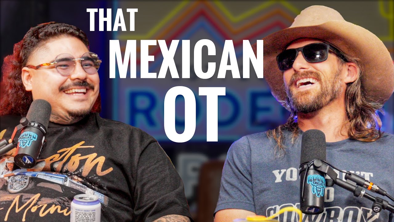 That Mexican OT - Rodeo Time Podcast 265