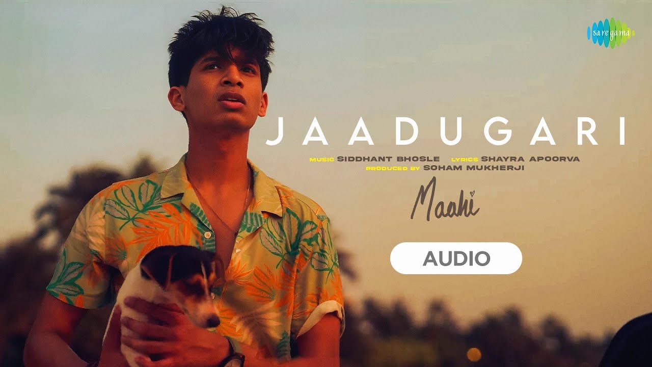 Jaadugari - Maahi | Audio