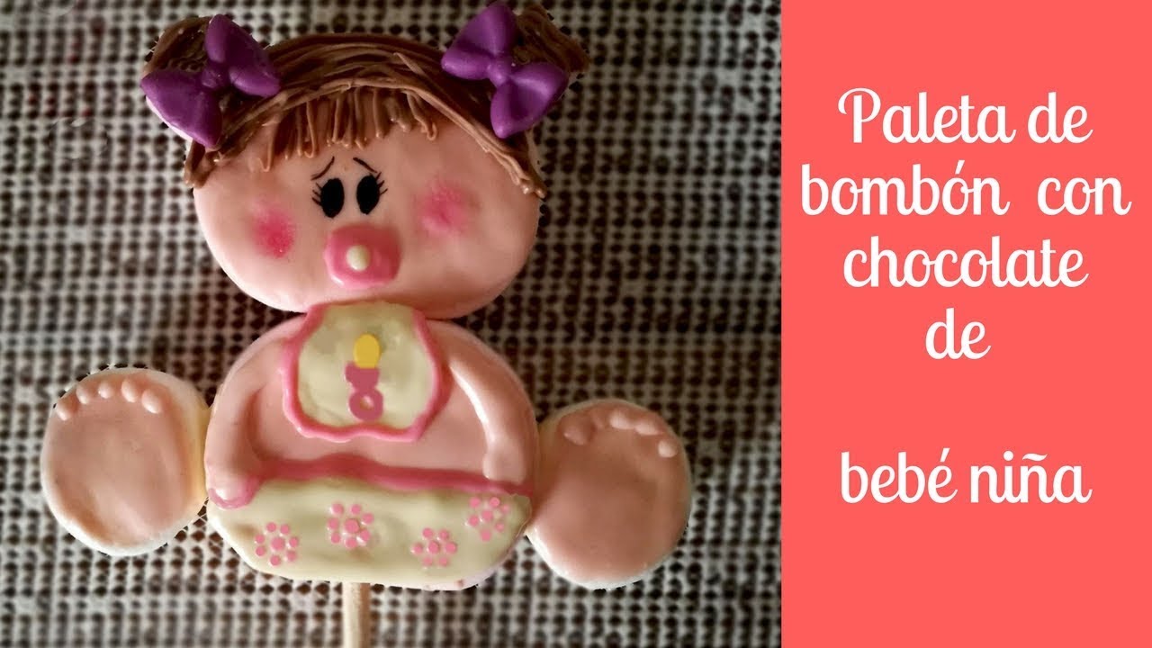👧🍼Paleta de bombón Decorada con Chocolate de  Niña bebé!!! 🍫