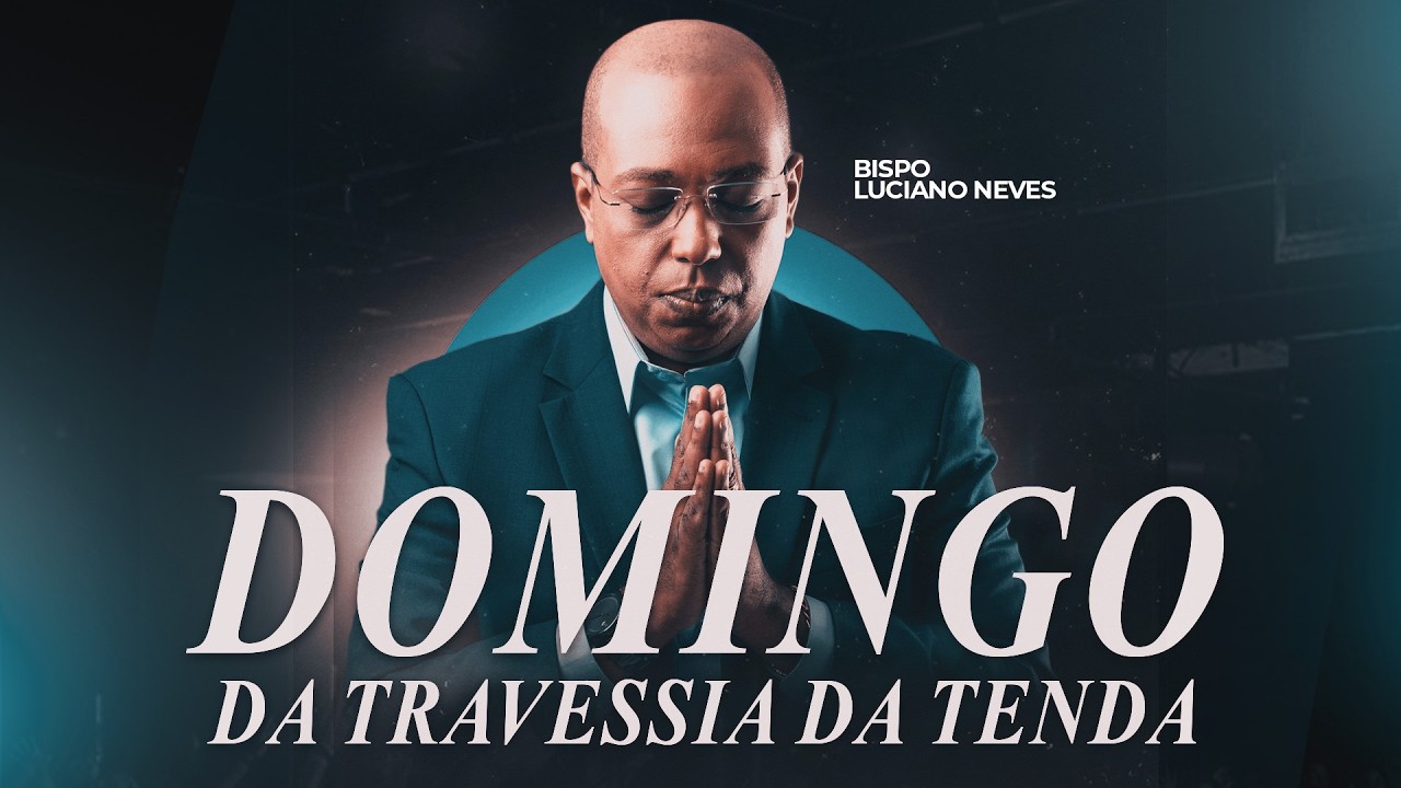 DOMINGO DA TRAVESSIA DA TENDA DO TOQUE DAS MÃOS