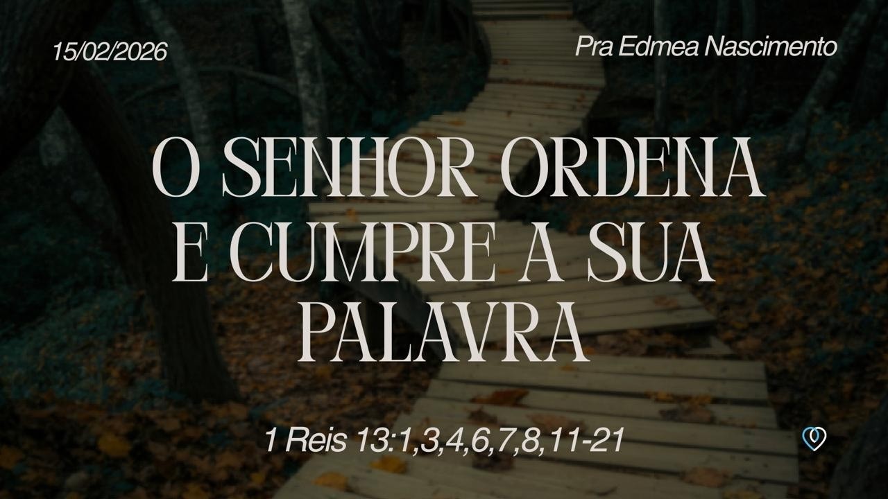 CASA BETÂNIA JD BRASIL | O SENHOR ORDENA:CUMPRA SUA PALAVRA –  | PRº EDMEA CARDOSO | 15-02-26.