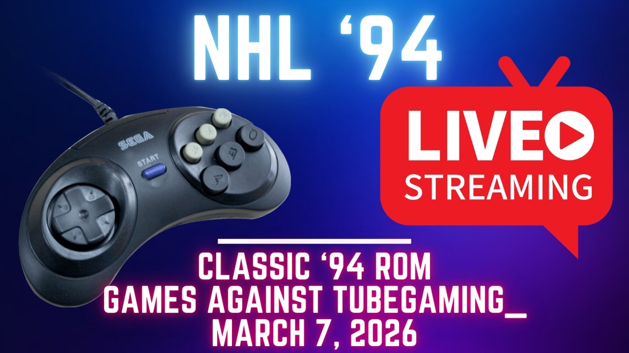 NHL '94 - games against tubegaming_ / Mar 7, 2026