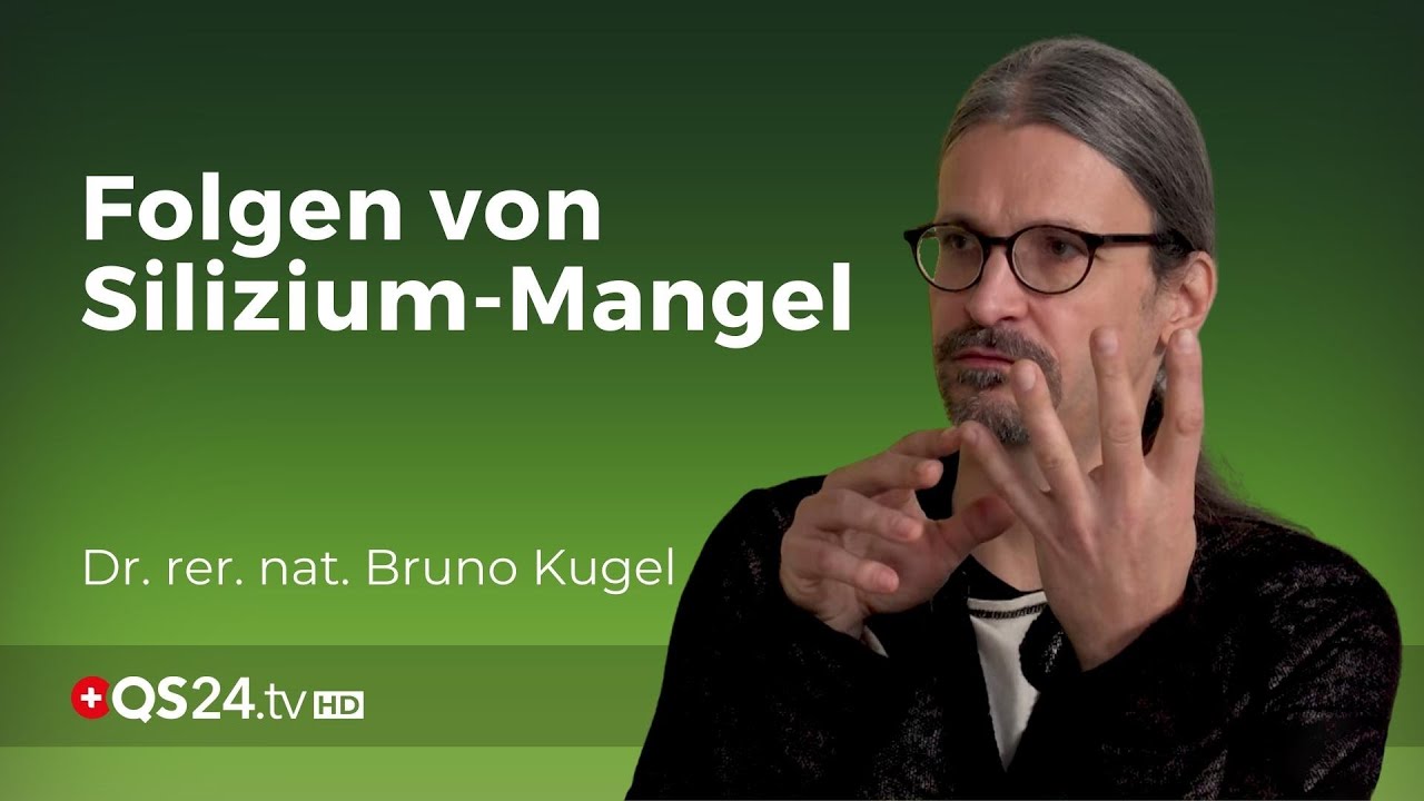 Silizium-Defizit: Die Ursache schwerer Erkrankungen | Dr. rer. nat. Bruno Kugel | QS24