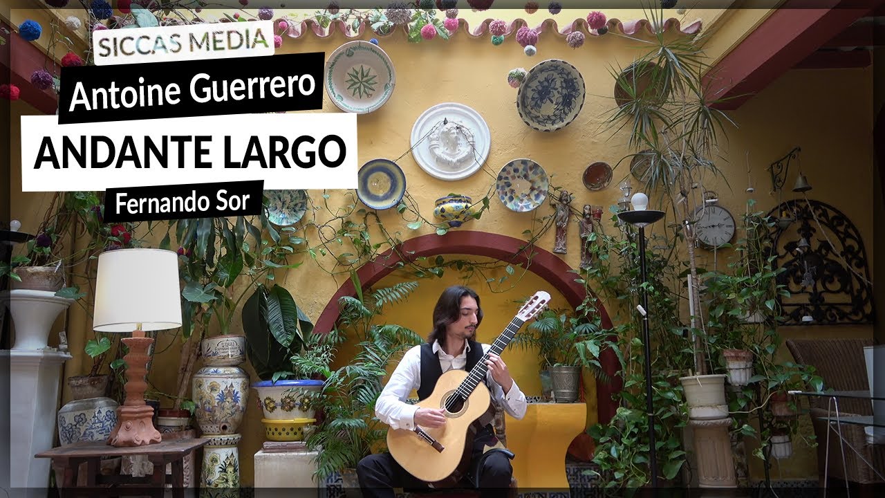 Antoine Guerrero plays Fernando Sor - Andante Largo Op. 5 No. 5 | Siccas Media
