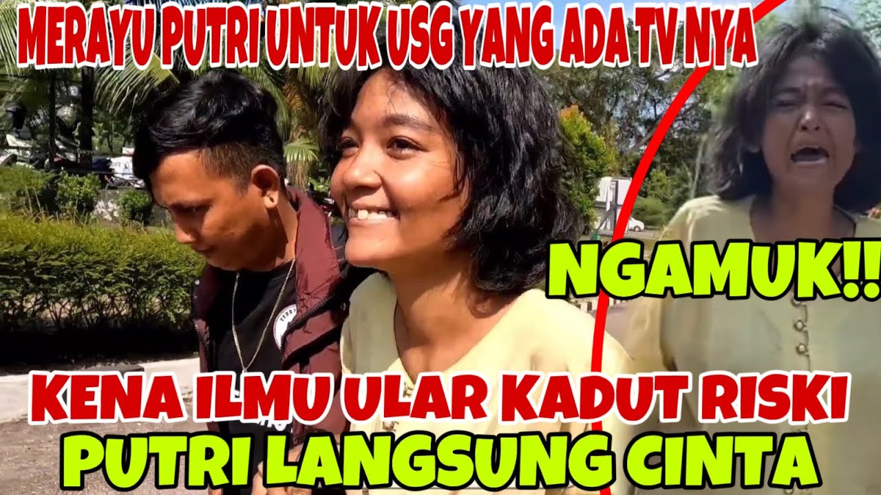 KENA ILMU ULAR KADUT PUTRI NGGAK NGAMUK LAGI‼️ TERNYATA PUTRI CINTA SAMA RISKI