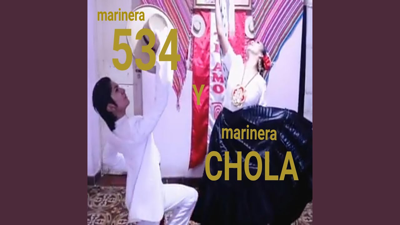 Marinera 534 y Marinera Chola