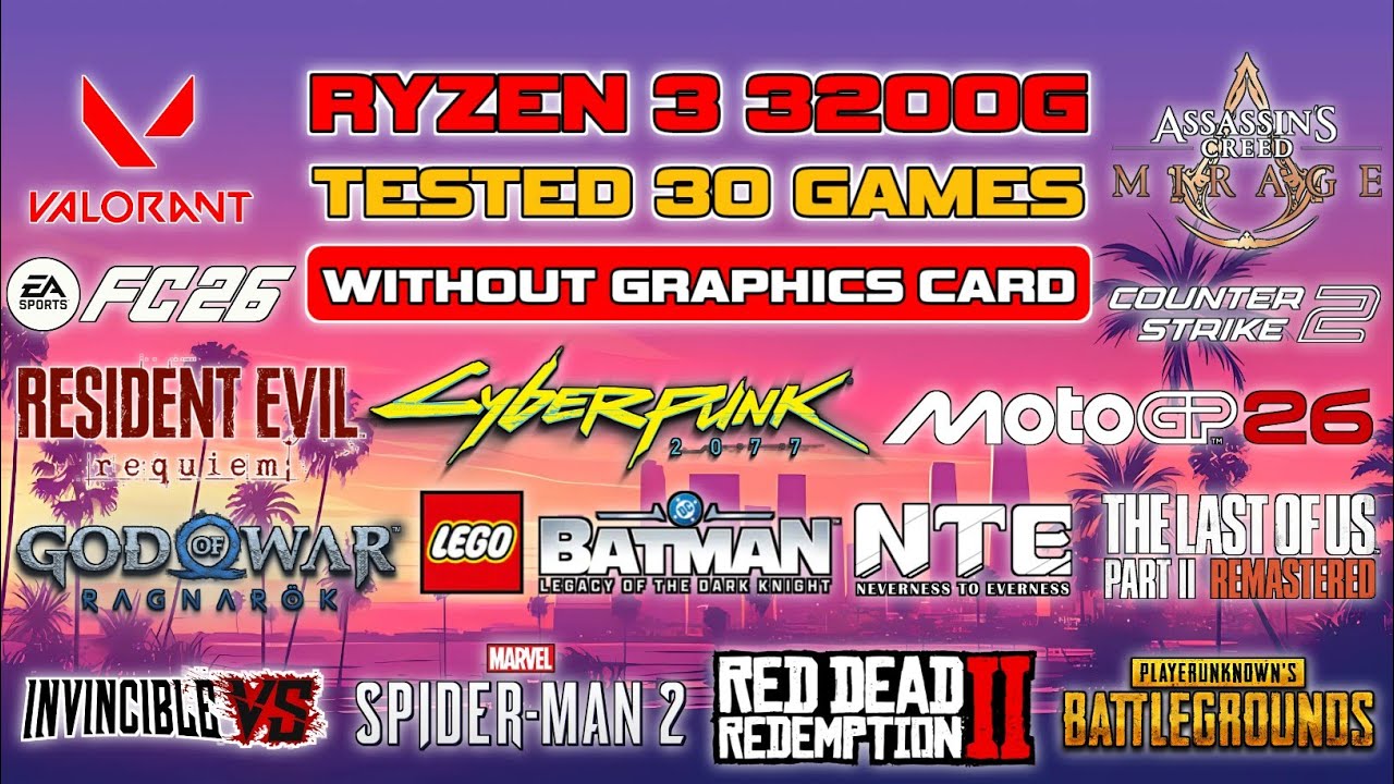 30 Games Tested on Ryzen 3 3200G Vega 8 in Mid 2026 | No Dedicated GPU | 16GB RAM