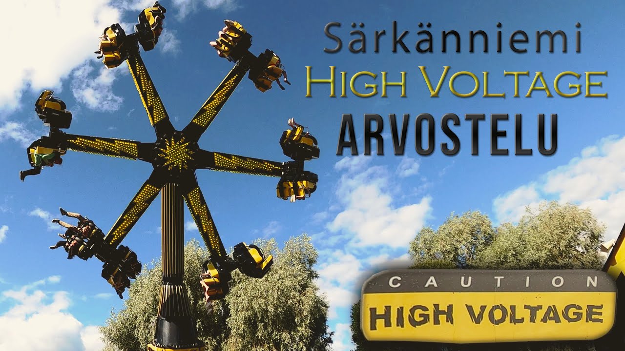 High Voltage arvostelu - Särkänniemi - Huvilaitearvostelu #1