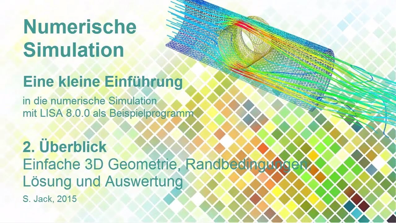 Numerische Simulation FEM - LISA 8.0.0 - &Uuml;berblick