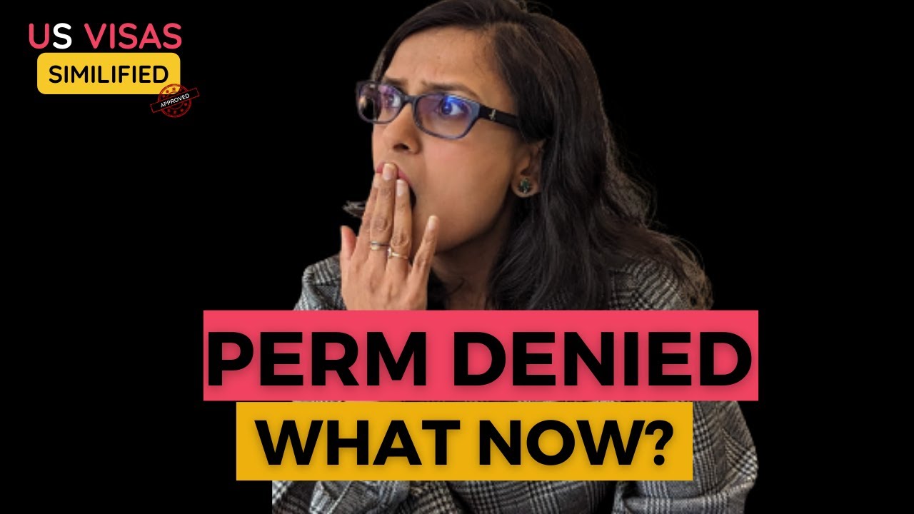 Options after a PERM Denial in 2023 - US Visas Simplified