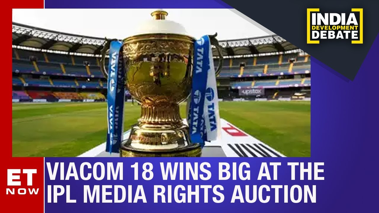 Viacom 18 Wins Big at the IPL Media Rights Auction | India Development Debate