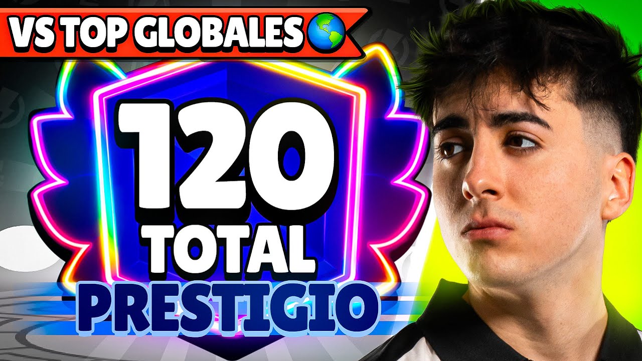 ¡¡SUBO 120 PRESTIGIOS CONTRA TOP GLOBALES!!🌍 