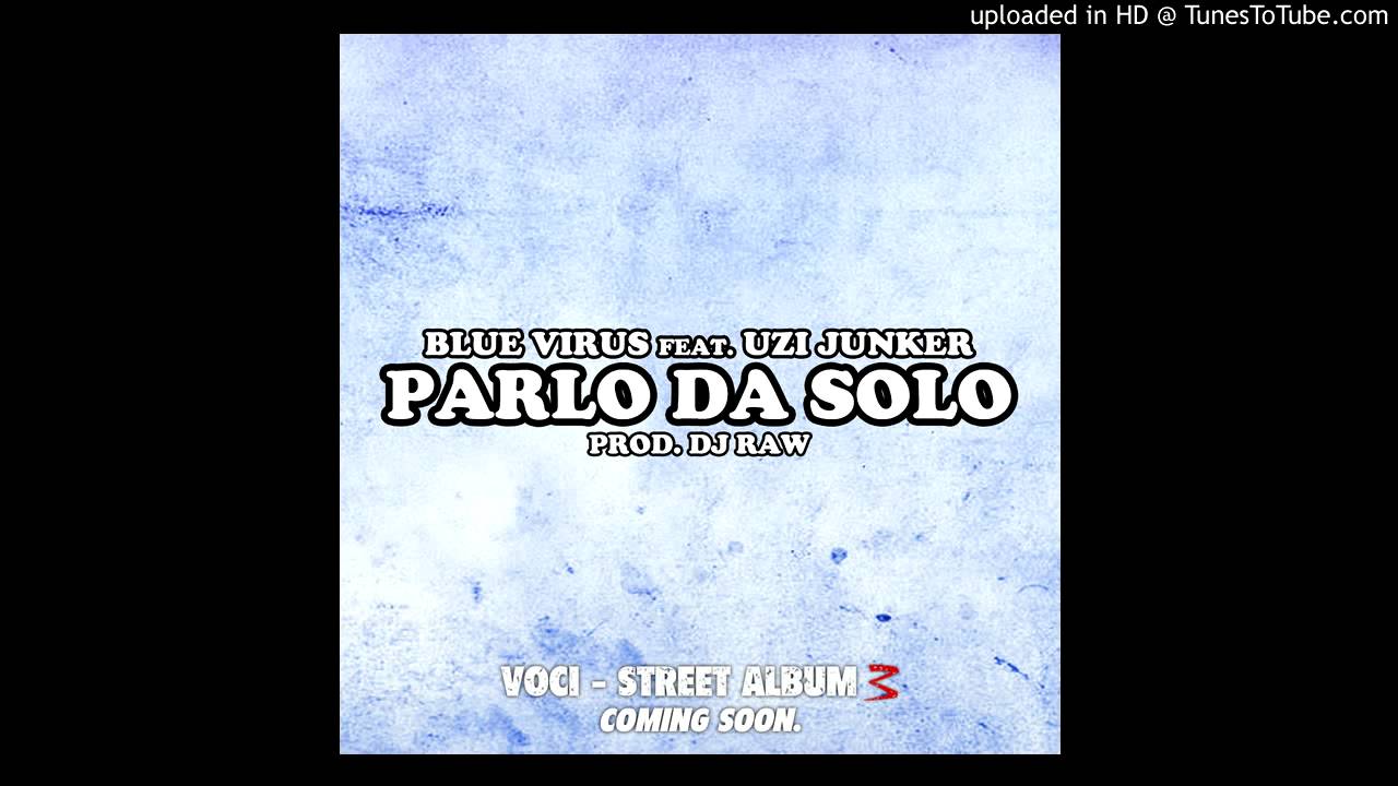 Blue Virus - Parlo da solo (feat. Uzi Junker) (prod. Dj Raw)