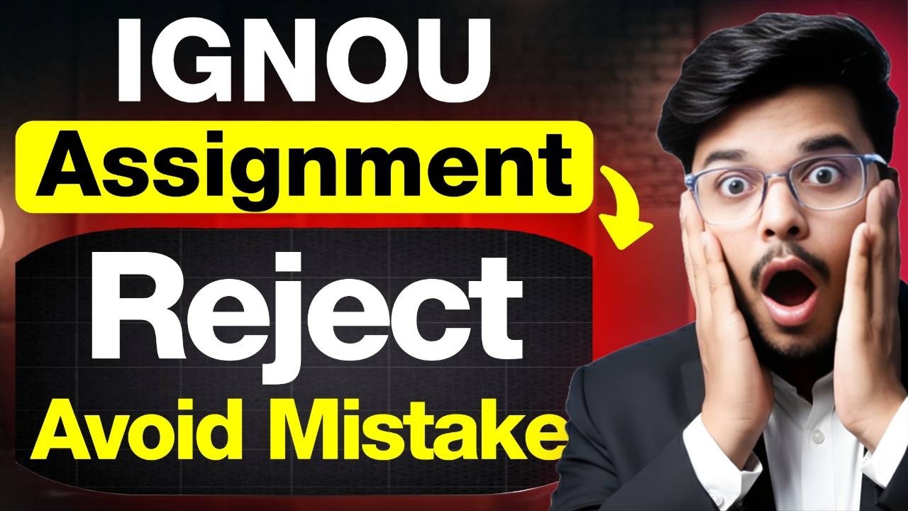 ⚠️Be Alert! IGNOU Assignment Reject 2026 | Avoid These BIG Mistakes Before Submission