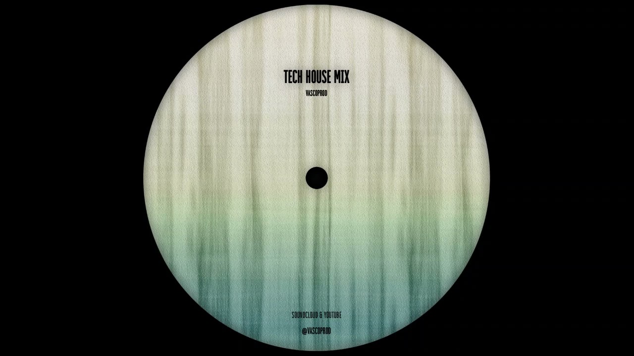 tech house mix | vascoprod
