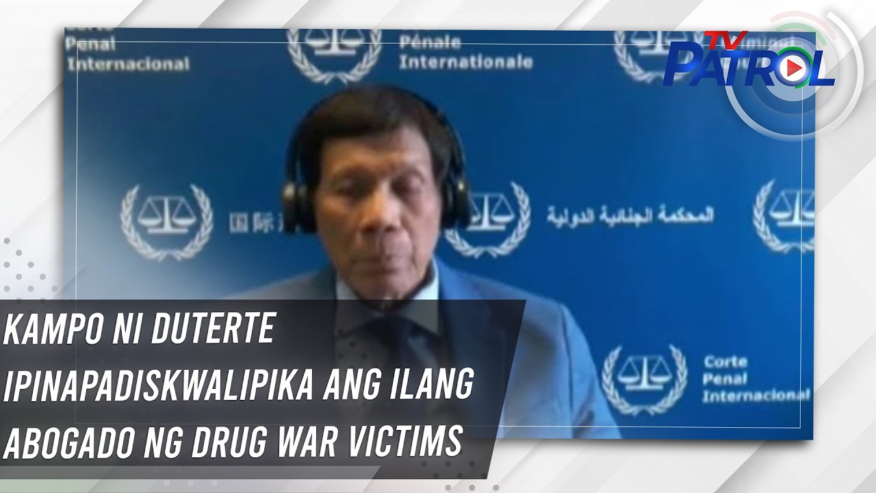 Kampo ni Duterte ipinapadiskwalipika ang ilang abogado ng drug war victims | TV Patrol