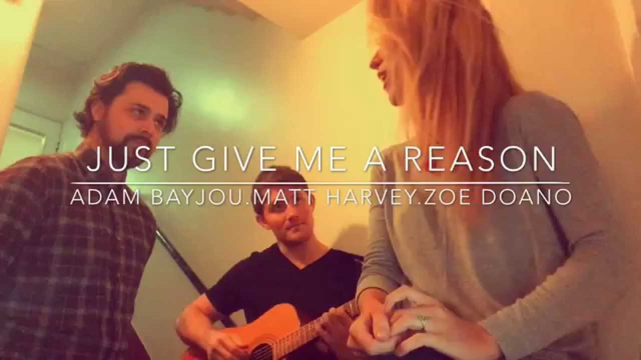 Just Give me A Reason COVER- Adam Bayjou, Zoe Doano and Matt Harvey