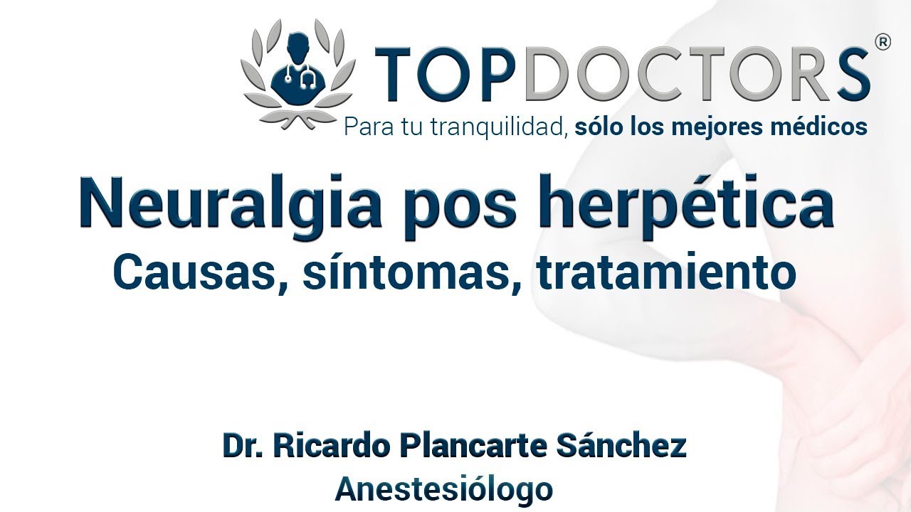 Neuralgia posherpética: causas, síntomas, tratamiento