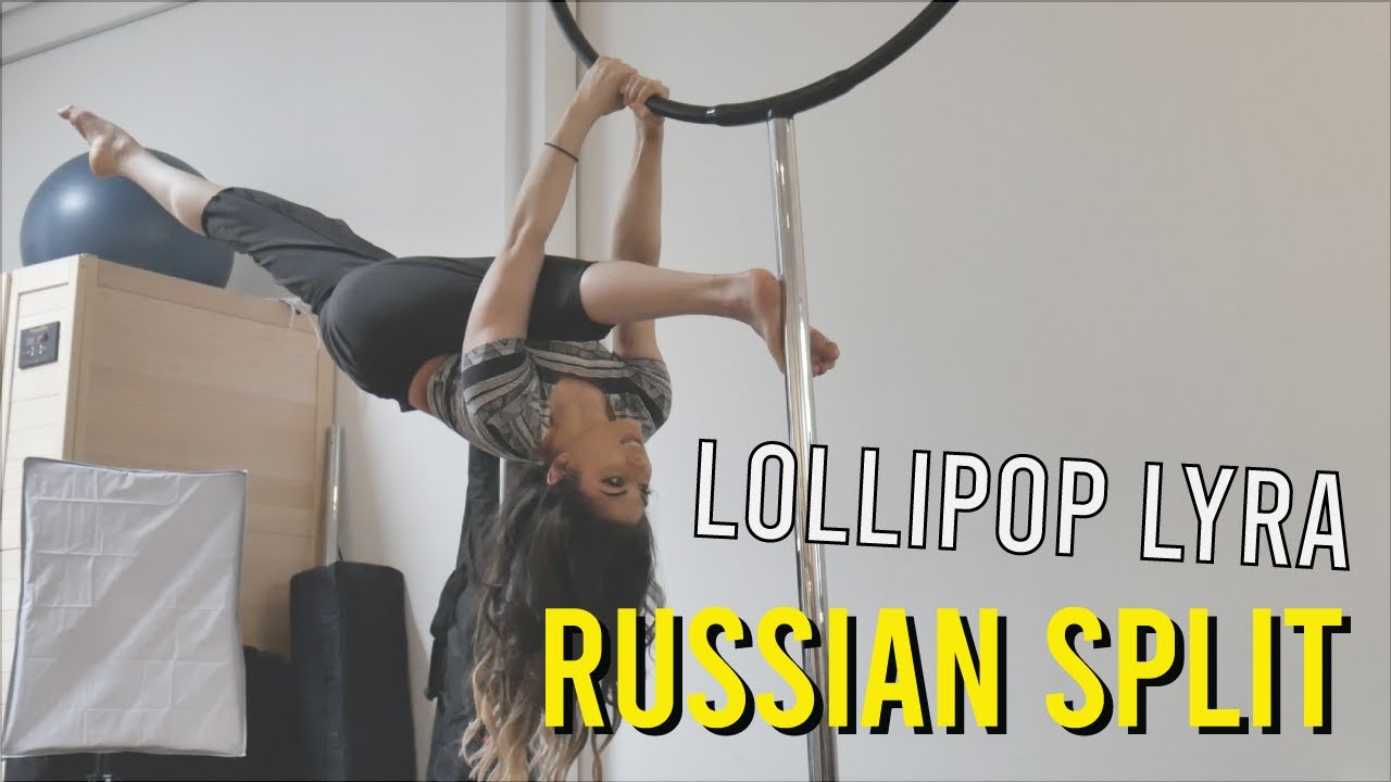 Lollipop Lyra Tutorial: Russian Split | Dancing in Circles