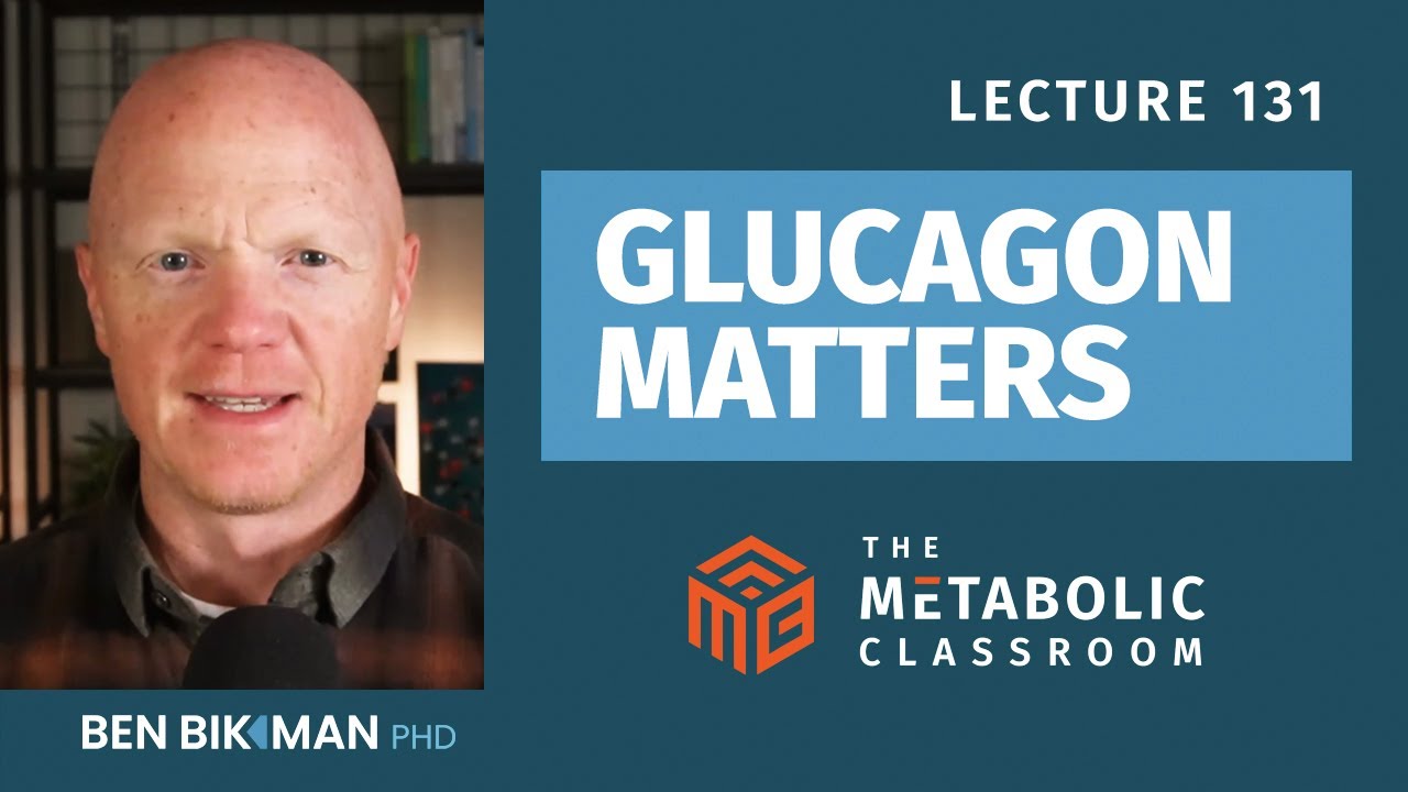 #131: GLP-1 Isn’t Enough - Why Glucagon is the Key to Lasting Weight Loss with Dr. Ben Bikman