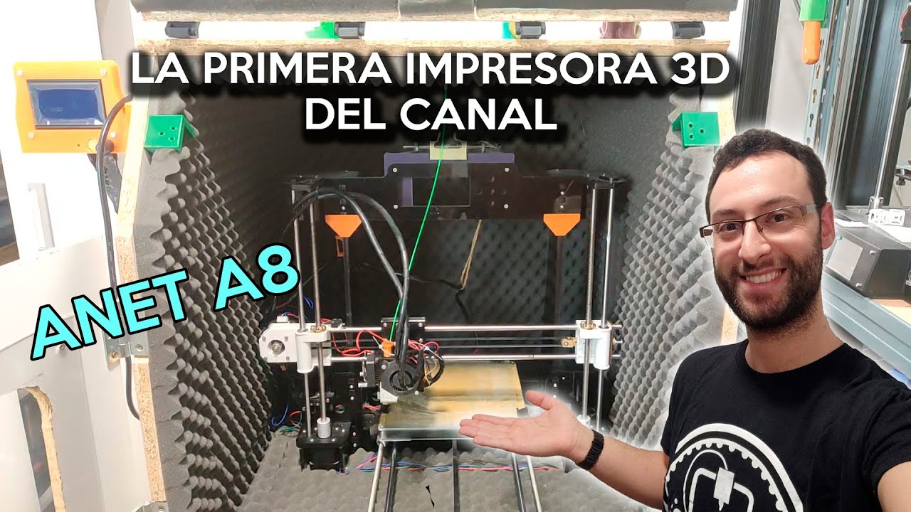 MI PRIMERA IMPRESORA 3D DEL CANAL | ANET A8 Mejorada
