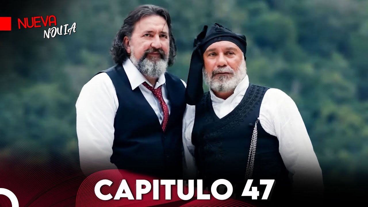 Nueva Novia | Capitulo 47 (Subtitulado En Español)