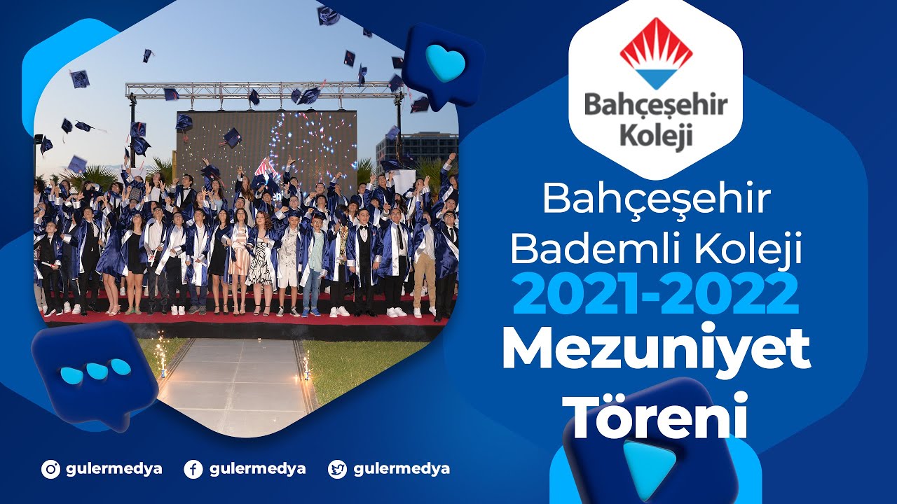 Bahçeşehir Koleji - Bademli Kampüsü 2021-2022 Mezuniyet Töreni