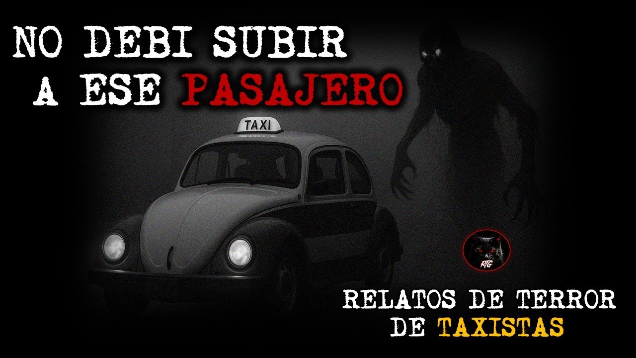 NO DEBI SUBIR ESE PASAJERO | RELATOS DE TERROR DE TAXISTAS | RELATOS Y LEYENDAS DE TERROR