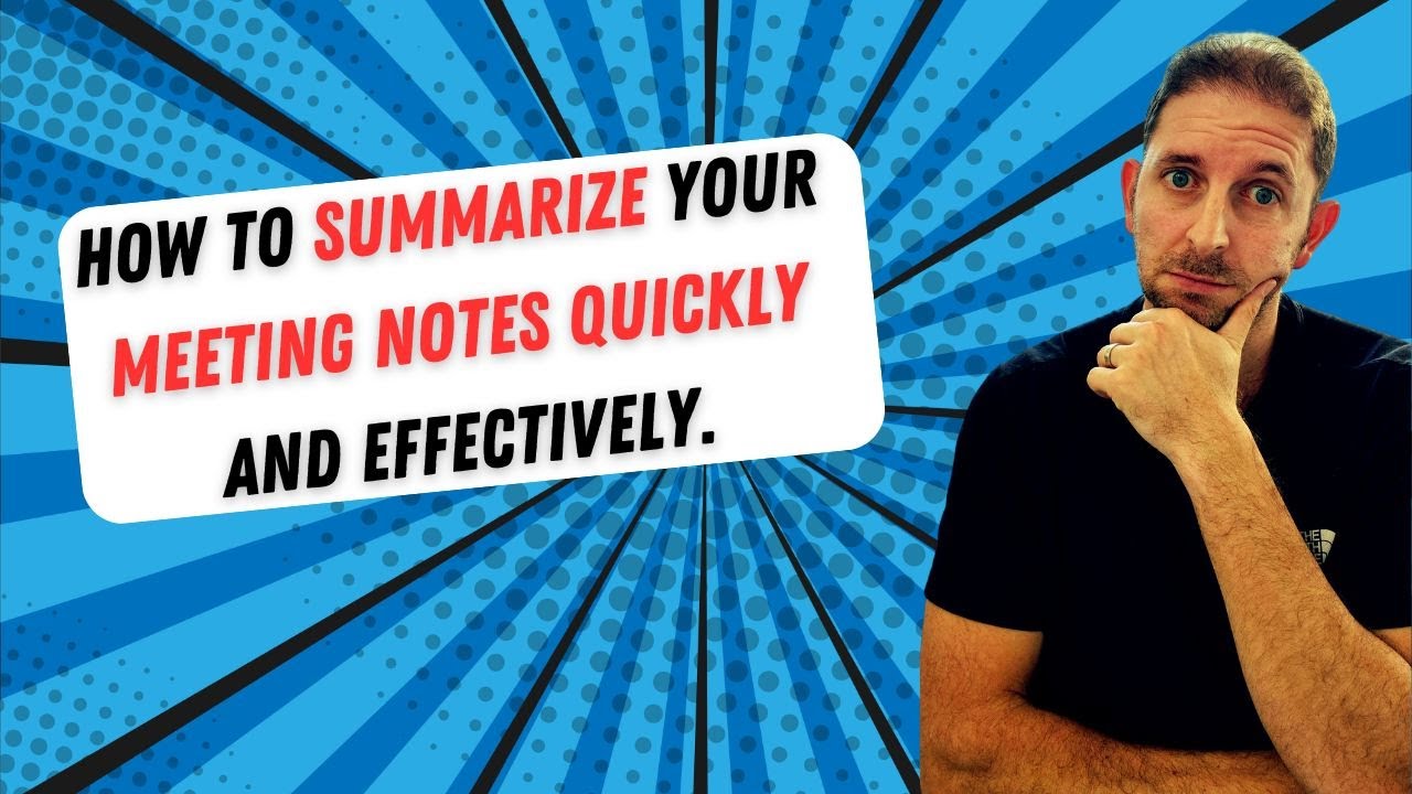 How to summarize your meeting notes quickly and effectively!