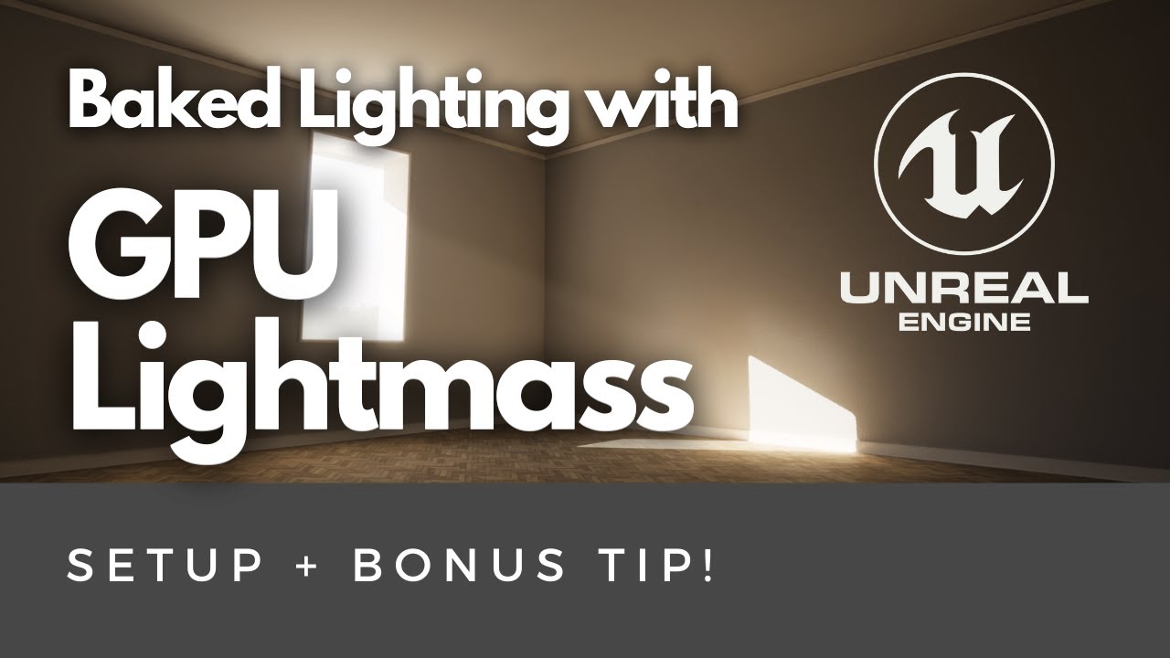 Запекание освещения БЫСТРЕЕ с помощью GPU Lightmass — Unreal Engine 4.26