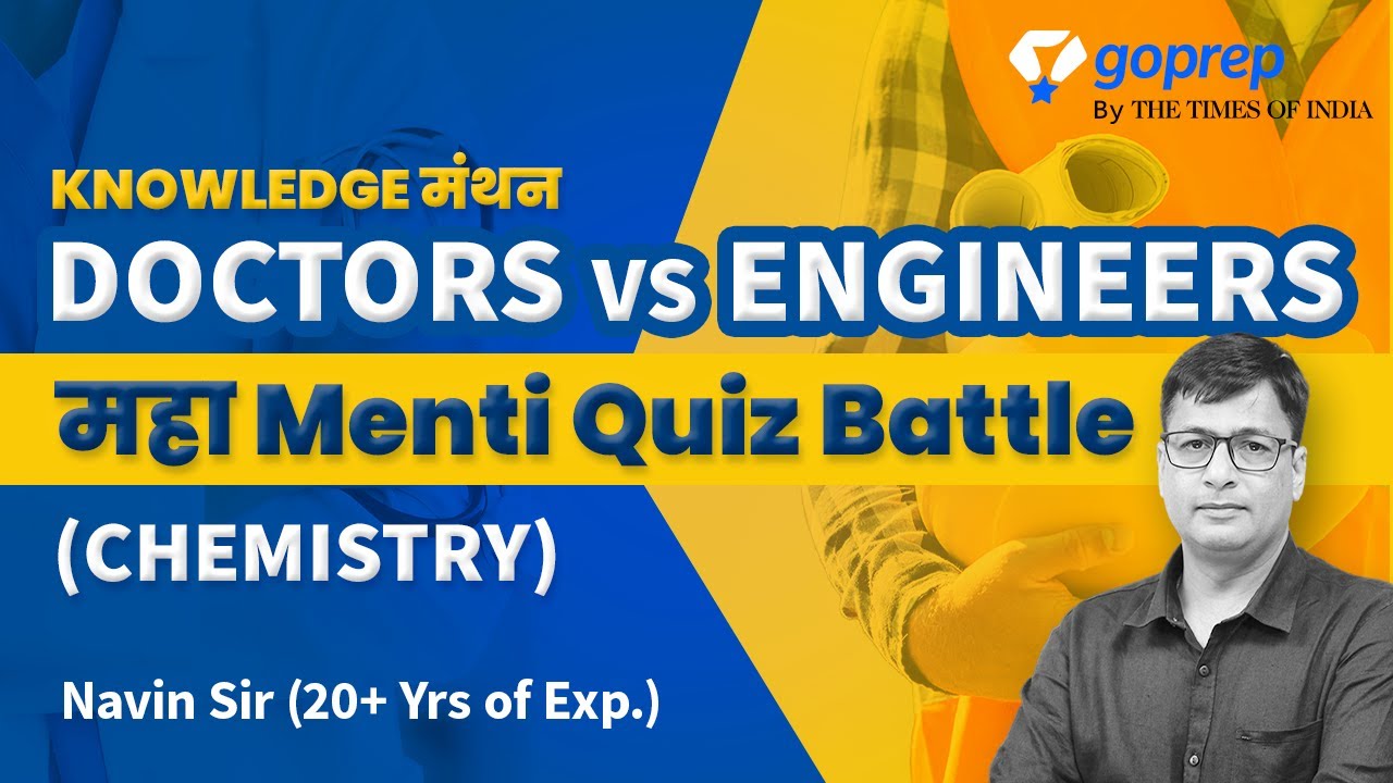CHEMISTRY Menti Quiz Battle between JEE vs NEET Aspirants | Doctors vs Engineers | Navin Sir |Goprep