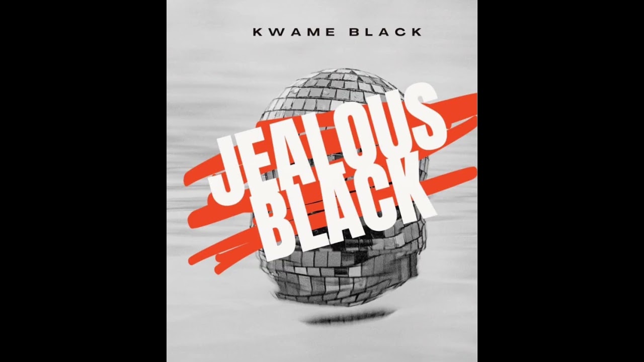 Kwame Black - Jealous Black (Audio Slide)